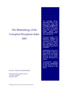 The Methodology of the Corruption Perceptions Index 2007 The Corruption Perceptions Index (CPI) is a composite index, using data compiled or published between 2006 and[removed]Fourteen surveys of business