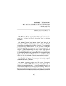 General Discussion: How Have Central Banks Reduced Inflation? —Practical Issues Chairman: Gordon Thiessen  Mr. Thiessen: Thanks very much, Josef. I won’t make any comments, but I will open the floor for discussion. T