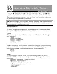 Agricultural Tailgate Safety Training Agricultural Safety Program Módulo de Entrenamiento: Abuso de Sustancias y Accidentes Objetivo: Conocer el efecto del alcohol y drogas en el cuerpo y estar prevenido de los problema