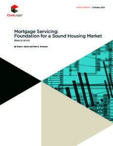 WHITE PAPER 4 OctoberMortgage Servicing: Foundation for a Sound Housing Market (Part IV of IV) By Stuart I. Quinn and Faith A. Schwartz