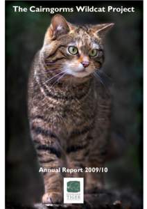 The Cairngorms Wildcat Project  Annual Report[removed] Introduction In 2007, Scottish Natural Heritage (SNH) included the Scottish Wildcat on a list of