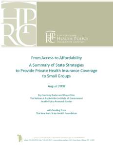 From Access to Affordability A Summary of State Strategies to Provide Private Health Insurance Coverage to Small Groups August 2008 By Courtney Burke and Jihyun Shin
