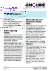 Enquire factsheet  Placing requests This factsheet explains:  ● your right to make a placing request
