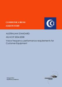 COMMUNICATIONS ALLIANCE LTD ® AUSTRALIAN STANDARD AS/ACIF S004:2008