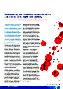 Understanding the connection between homicide and drinking in the night-time economy Stephen Tomsen, Professor of Criminology, University of Western Sydney, New South Wales There is new research interest in the night-tim