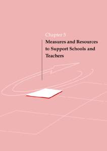 Characteristics of Measures and Resources to Support Schools and Teachers The purpose of this chapter is to recommend measures and resources to support schools and teachers (including teacher librarians), premised on th