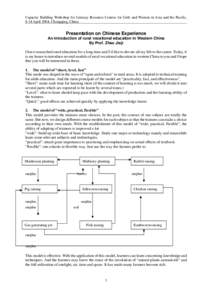 Capacity Building Workshop for Literacy Resource Centres for Girls and Women in Asia and the Pacific, 8-14 April 2004, Chongqing, China Presentation on Chinese Experience An introduction of rural vocational education in 