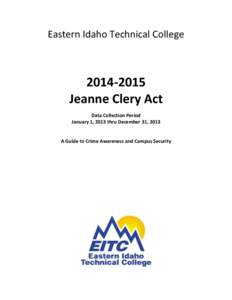 Eastern Idaho Technical CollegeJeanne Clery Act Data Collection Period January 1, 2013 thru December 31, 2013