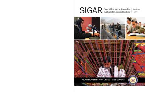 SIGAR  400 Army Navy Drive Arlington, VA[removed]SIGAR | QUARTERLY REPORT TO THE UNITED STATES CONGRESS | JAN 30, 2011