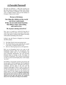 A Forceful Farewell The date was February 1, 1900. The occasion was the final farewell message of Bishop John Charles Ryle of the Church of England as he closed twenty years of faithful ministry among all the brethren of