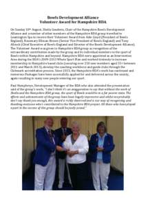 Bowls Development Alliance Volunteer Award for Hampshire BDA On Sunday 10th August, Sheila Goodwin, Chair of the Hampshire Bowls Development Alliance and a number of other members of the Hampshire BDA group travelled to 
