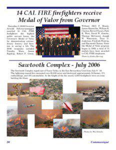 14 CAL FIRE firefighters receive Medal of Valor from Governor December 5, 2006 Governor