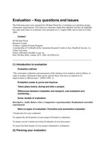 Evaluation – Key questions and issues The following notes were prepared by Michael Flood for a workshop on evaluation among community organisations. The notes are schematic rather than detailed, but they do highlight k