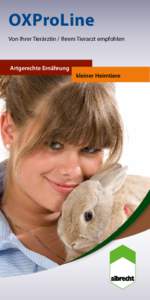 OXProLine Von Ihrer Tierärztin / Ihrem Tierarzt empfohlen Artgerechte Ernährung  kleiner Heimtiere