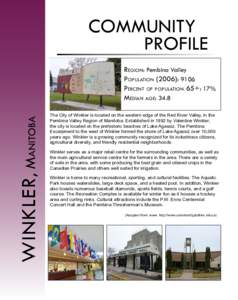 COMMUNITY PROFILE WINKLER , Manitoba  Region: Pembina Valley