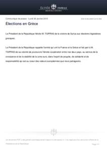 Communiqué de presse - Lundi 26 Janvier[removed]Voir le document sur le site] Élections en Grèce Le Président de la République félicite M. TSIPRAS de la victoire de Syriza aux élections législatives