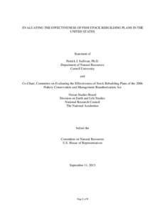 EVALUATING THE EFFECTIVENESS OF FISH STOCK REBUILDING PLANS IN THE UNITED STATES Statement of Patrick J. Sullivan, Ph.D. Department of Natural Resources