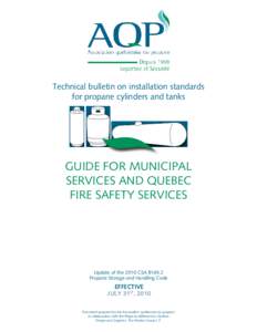 Technical bulletin on installation standards for propane cylinders and tanks GUIDE FOR MUNICIPAL SERVICES AND QUEBEC FIRE SAFETY SERVICES