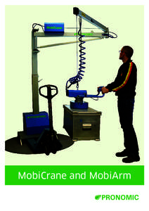 MobiCrane and MobiArm  MobiCrane and MobiArm – our articulated jib cranes offer multiple possibilities Advantages MobiCrane and MobiArm – a great improvement