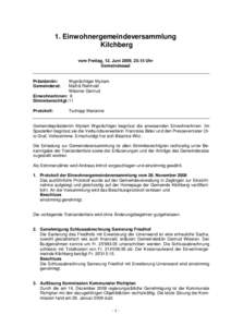 1. Einwohnergemeindeversammlung Kilchberg vom Freitag, 12. Juni 2009, 20.15 Uhr Gemeindesaal Wyprächtiger Myriam Mathä Reinhold