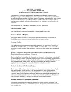 FAIRFIELD TOWNSHIP LENAWEE COUNTY, MICHIGAN SUBDIVISION CONTROL ORDINANCE[removed]An ordinance to regulate the subdivision of land in Fairfield Township, Lenawee County, Michigan; to require and regulate the preparation a