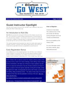 Western User Conference News Letter  Guest Instructor Spotlight Rick Ellis will be a guest instructor at the “Go West” User Conference. Rick will be leading the Office Fundamentals class.