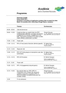 Programme Séminaire[removed]Swiss GAAP RPC : Questions d’actualité et d’application pratique liées au passif du bilan Mardi 19 novembre 2013, Hôtel Beau Rivage Palace, Lausanne
