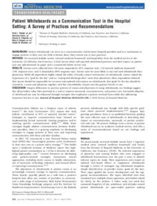 TRANSFORMING HEALTHCARE  Patient Whiteboards as a Communication Tool in the Hospital Setting: A Survey of Practices and Recommendations Niraj L. Sehgal, MD, MPH1 Adrienne Green, MD1