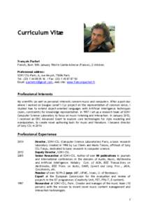 Curriculum Vitæ  François Pachet French, Born 10th January 1964 in Sainte-Adresse (France), 2 children. Professional address: SONY CSL-Paris, 6, rue Amyot, 75006 Paris