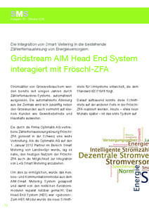 Ausgabe 08 - Oktober[removed]Die Integration von Smart Metering in die bestehende Zählerfernauslesung von Energieversorgern  Gridstream AIM Head End System