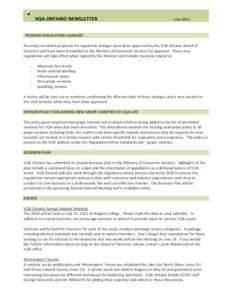 VQA ONTARIO NEWSLETTER  June 2011 PENDING REGULATION CHANGES Recently circulated proposals for regulation changes have been approved by the VQA Ontario Board of