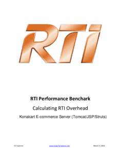 RTI Performance Benchark Calculating RTI Overhead Konakart E-commerce Server (Tomcat/JSP/Struts) OC Systems