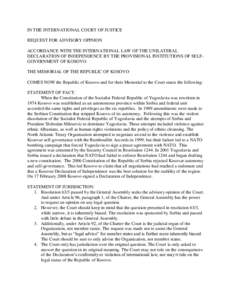 IN THE INTERNATIONAL COURT OF JUSTICE REQUEST FOR ADVISORY OPINION ACCORDANCE WITH THE INTERNATIONAL LAW OF THE UNILATERAL DECLARATION OF INDEPENDENCE BY THE PROVISIONAL INSTITUTIONS OF SELFGOVERNMENT OF KOSOVO THE MEMOR
