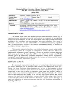 Florida Gulf Coast University, College of Business, ISOM Dept. ISM[removed]Information Systems (CRN10414) Spring 2014 Instructor Credit Hours Contact