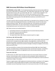 IABC Announces 2014 Fellows Award Recipients SAN FRANCISCO, CA, May 2, [removed]The International Association of Business Communicators (IABC) has announced its 2014 Fellows: John Deveney, ABC*, APR, Fellow PRSA; Tamara Gi
