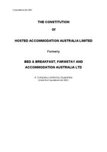 Corporations Act[removed]THE CONSTITUTION Of HOSTED ACCOMMODATION AUSTRALIA LIMITED Formerly