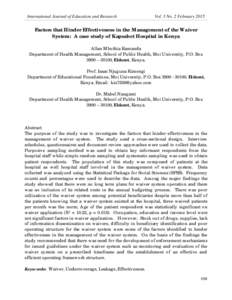 International Journal of Education and Research  Vol. 3 No. 2 February 2015 Factors that Hinder Effectiveness in the Management of the Waiver System: A case study of Kapsabet Hospital in Kenya