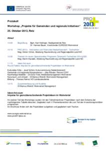 Protokoll Workshop „Projekte für Gemeinden und regionale Initiativen“ 25. Oktober 2013, Retz Ablauf 10:00