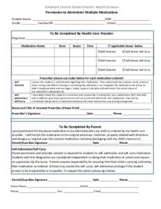 Schodack Central School District Health Services Permission to Administer Multiple Medications Student Name: ______________________________________________DOB: ________________________ Grade: __________ Teacher/HR: _____