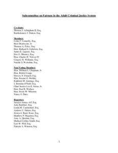 Subcommittee on Fairness in the Adult Criminal Justice System  Co-chairs Thomas J. Allingham II, Esq. Bartholomew J. Dalton, Esq. Members