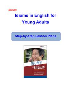 Sample  Idioms in English for Young Adults Step-by-step Lesson Plans