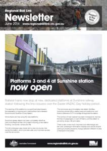 Newsletter  June 2014  www.regionalraillink.vic.gov.au Platforms 3 and 4 at Sunshine station