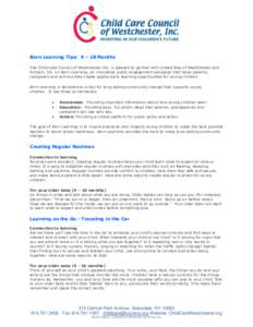 Born Learning Tips: 9 – 18 Months The Child Care Council of Westchester Inc. is pleased to partner with United Way of Westchester and Putnam, Inc. on Born Learning, an innovative public engagement campaign that helps p