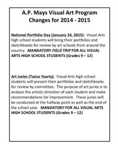 A.P.	
  Mays	
  Visual	
  Art	
  Program	
  	
   Changes	
  for	
  2014	
  -­‐	
  2015	
   	
    