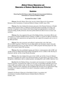 Medical Library Association and Association of Academic Health Sciences Libraries Resolution Honoring David B. Moore, Senior Director for Government Relations, Association of American Medical Colleges