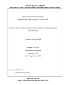 Capital Reporting Company Regulatory Science Considerations for Software Used in Diabetes Mgmt 1 FOOD AND DRUG ADMINISTRATION (FDA) CENTER FOR DEVICES AND RADIOLOGICAL HEALTH (CDRH)