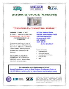 Geography of the United States / Tax preparation / Natchitoches /  Louisiana / Northwestern State University / Small Business Administration / Rapides Parish /  Louisiana / Alexandria /  Louisiana / Louisiana / Alexandria /  Louisiana metropolitan area / Taxation in the United States