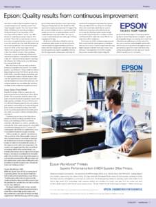 Printers  Advertising Feature Epson: Quality results from continuous improvement The latest models in Epson’s printer range are