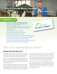 Facts & Figures About Canadian  Goat Farming In General: • Between 2011 and 2006, the number of goat farms