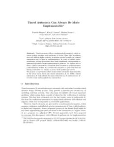 Timed Automata Can Always Be Made Implementable★ Patricia Bouyer1 , Kim G. Larsen2 , Nicolas Markey1 , Ocan Sankur1 , and Claus Thrane2 1